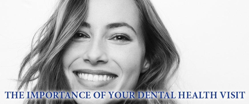 The Importance of your Dental Health Visit